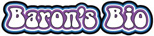 Baron's Bio